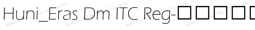 Huni_Eras Dm ITC Reg字体转换